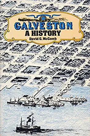 Galveston: A History