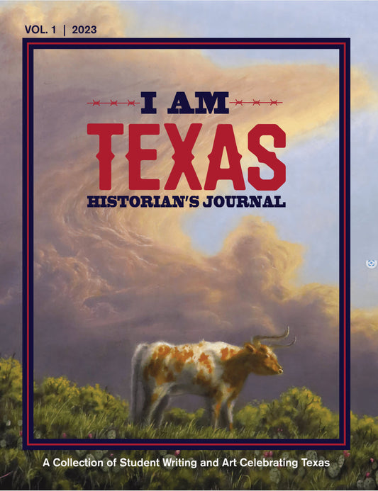 I Am Texas Historian’s Journal | Vol. 1, 2023