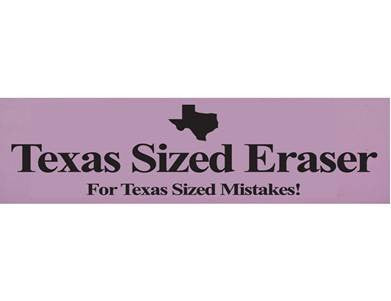 Texas Sized Eraser