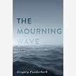 The Mourning Wave: A Novel of the Great Storm