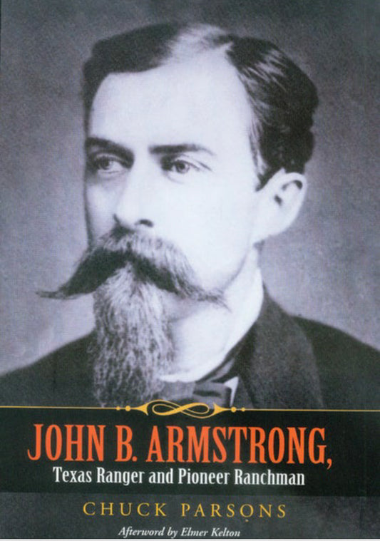 John Barclay Armstrong Texas Ranger & Pioneer